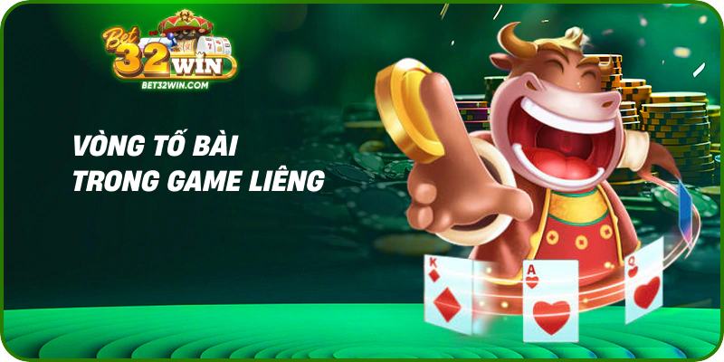 Vòng tố bài trong game liêng