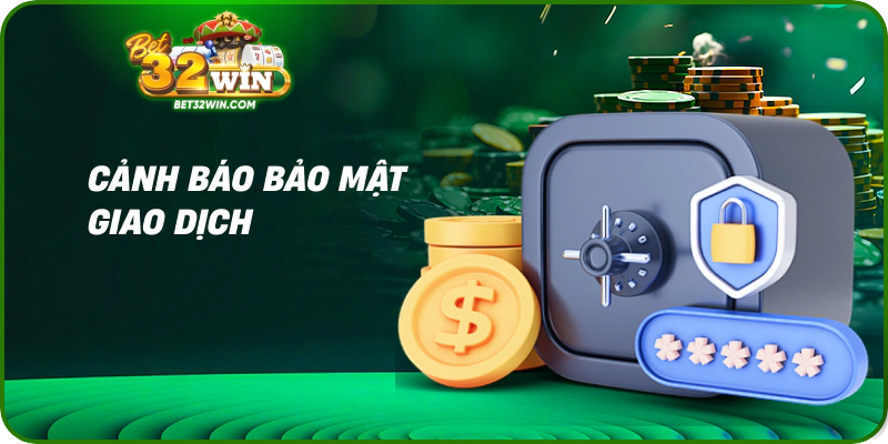 Cảnh báo bảo mật giao dịch